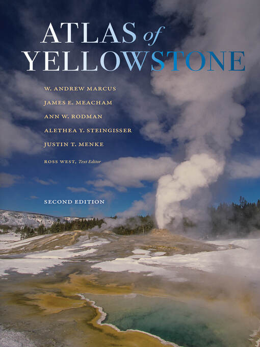 Title details for Atlas of Yellowstone by W. Andrew Marcus - Available